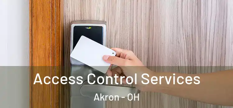 Access Control Services Akron - OH