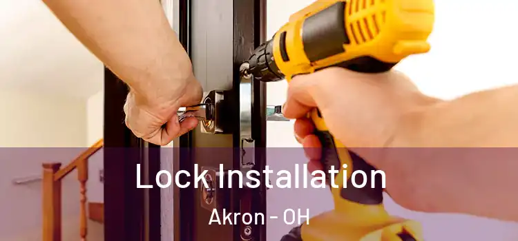 Lock Installation Akron - OH